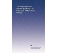The Johns Hopkins University studies in historical and political science: Volume 28