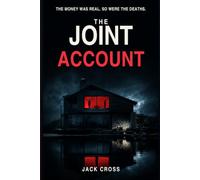 The Joint Account: A Psychological Thriller About Marriage, Money, and the Lies We Sign: 1