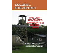The JOINT ADVANCED WARFIGHTING SCHOOL JAWS: Birth Place of America’s Premier Joint Campaign War Planners (Joint Jedi Knights): BOOK TWO
