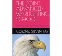 THE JOINT ADVANCED WARFIGHTING SCHOOL: JAWS: THE JOINT JEDI KNIGHTS...BOOK ONE