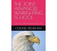 THE JOINT ADVANCED WARFIGHTING SCHOOL: JAWS: THE JOINT JEDI KNIGHTS...BOOK ONE