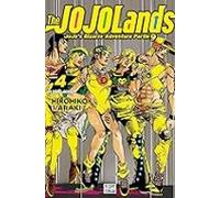 The Jojolands : Jojo S Bizarre Adventure. Vol. 4
