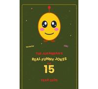The Jokaibean's Real Funny Jokes for 15 Year Olds: Hand-Picked Jokes, Riddles & Fun Facts