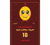 The Jokaibean's Real Funny Jokes for 18 Year Olds: Hand-Picked Jokes, Riddles & Fun Facts
