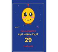 The Jokaibean's Real Funny Jokes for 29 Year Olds: Hand-Picked Jokes, Riddles & Fun Facts
