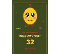 The Jokaibean's Real Funny Jokes for 32 Year Olds: Hand-Picked Jokes, Riddles & Fun Facts