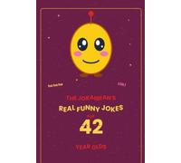 The Jokaibean's Real Funny Jokes for 42 Year Olds: Hand-Picked Jokes, Riddles & Fun Facts