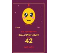 The Jokaibean's Real Funny Jokes for 42 Year Olds: Hand-Picked Jokes, Riddles & Fun Facts