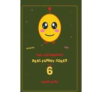 The Jokaibean's Real Funny Jokes for 6 Year Olds: Hand-Picked Jokes, Riddles & Fun Facts