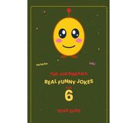 The Jokaibean's Real Funny Jokes for 6 Year Olds: Hand-Picked Jokes, Riddles & Fun Facts