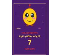 The Jokaibean's Real Funny Jokes for 7 Year Olds: Hand-Picked Jokes, Riddles & Fun Facts