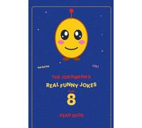 The Jokaibean's Real Funny Jokes for 8 Year Olds: Hand-Picked Jokes, Riddles & Fun Facts