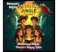 The Jolly Five’s Jungle Journey: 1 (Amazon’s Antics - Parrot’s Happy Tales)
