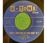 The Jolly Jax , - There's Something On Your Mind - V-Tone Records - 233