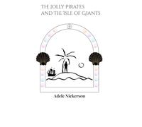 The Jolly Pirates and The Isle of Giants: 1 (The Jolly Pirates and The Seven Islands)