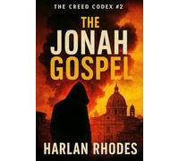 The Jonah Gospel: A missing prophet. A weaponized gospel. A truth too dangerous to believe.