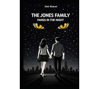THE JONES FAMILY: Fangs in the night