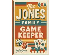 The Jones Family Game Keeper: Personalized Score Tracker for Board Games, Card Games & Family Competitions, 6x9 (Game Night Trackers)