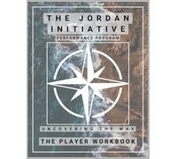 The Jordan Initiative: The Player Workbook