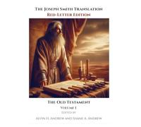 The Joseph Smith Translation, Red-Letter Edition, Old Testament, Volume I