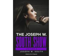 The Joseph W. South Show: Volume 2: 3 (Understanding Female Psychology)