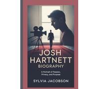 The Josh Hartnett Biography: A Portrait of Passion, Privacy, and Purpose