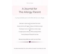 The Journal for Parents: A Place to Write Down Your Thoughts and Experiences for FPIES and Food Allergy Families