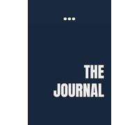 THE JOURNAL - Geführtes Tagebuch für Selbstreflexion, Selbstfürsorge & deinen Selbstwert: In nur 5 Minuten täglich zu mehr Selbstbewusstsein, innerer ... Achtsamkeits-Impulsen & 6-Monats-Struktur