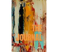 THE JOURNAL: Geführtes Tagebuch für Selbstreflexion, Selbstfürsorge & deinen Selbstwert: In nur 5 Minuten täglich zu mehr Selbstbewusstsein, innerer ... Achtsamkeits-Impulsen & 6-Monats-Struktur