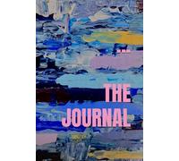 THE JOURNAL: Geführtes Tagebuch für Selbstreflexion, Selbstfürsorge & deinen Selbstwert: In nur 5 Minuten täglich zu mehr Selbstbewusstsein, innerer ... Achtsamkeits-Impulsen & 6-Monats-Struktur