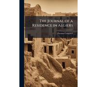 The Journal of a Residence in Algiers