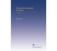 The Journal of Abnormal Psychology: V. 3 1908-09