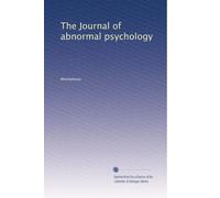 The Journal of abnormal psychology: Volume 1