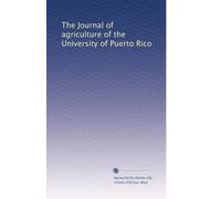 The Journal of agriculture of the University of Puerto Rico: Volume 7