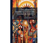 The Journal of American Folk-Lore, Volume 22, parts 1-2