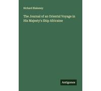 The Journal of an Oriental Voyage in His Majesty's Ship Africaine