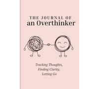 The Journal of an Overthinker: A Space for Spiraling in Style
