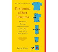 The Journal of Best Practices: A Memoir of Marriage, Asperger Syndrome, and One Man's Quest to Be a Better Husband