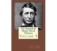 The Journal of Henry David Thoreau Volume 9: August 1856 - August 1857