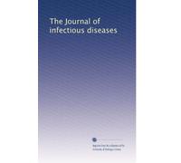 The Journal of infectious diseases: Volume 25