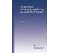The Journal of philosophy, psychology and scientific methods: Volume 10