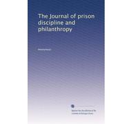 The Journal of prison discipline and philanthropy: Volume 4