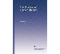 The Journal of Roman studies: Volume 5