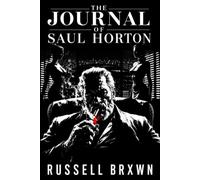 The Journal of Saul Horton: RSA Chronicles: Book 3