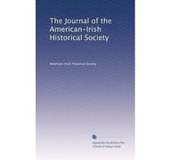 The Journal of the American-Irish Historical Society: Volume 9