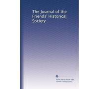 The Journal of the Friends' Historical Society: Volume 8