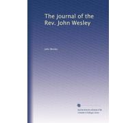 The journal of the Rev. John Wesley: Volume 4