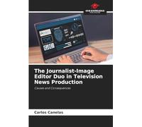The Journalist-Image Editor Duo in Television News Production