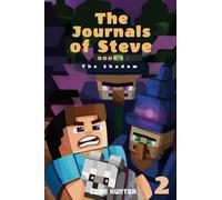 The Journals of Steve Book 2: The Shadow