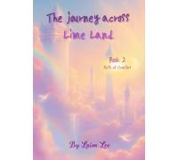 The journey across Lime Land: Book 2 - Path of Creators (In full color) (The journey across Lime Land - In full color!)
